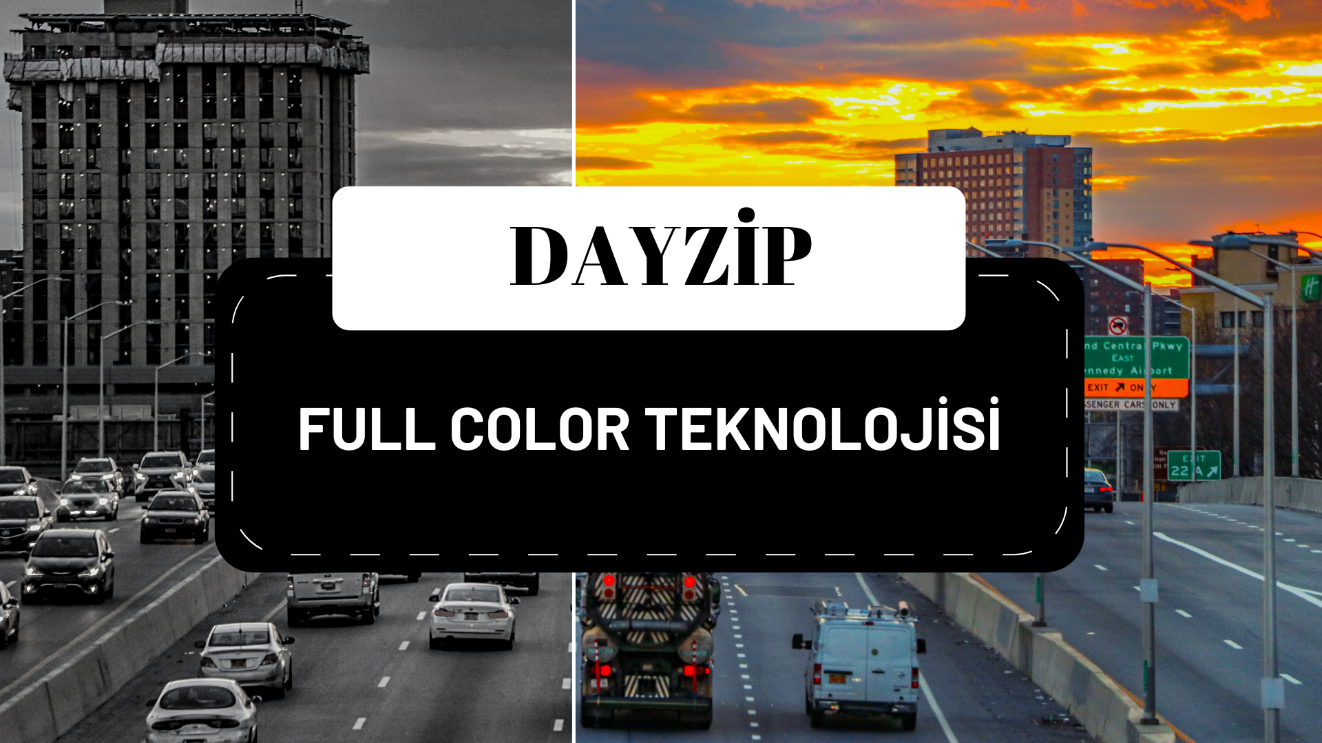Dayzip Full Color Teknolojisi